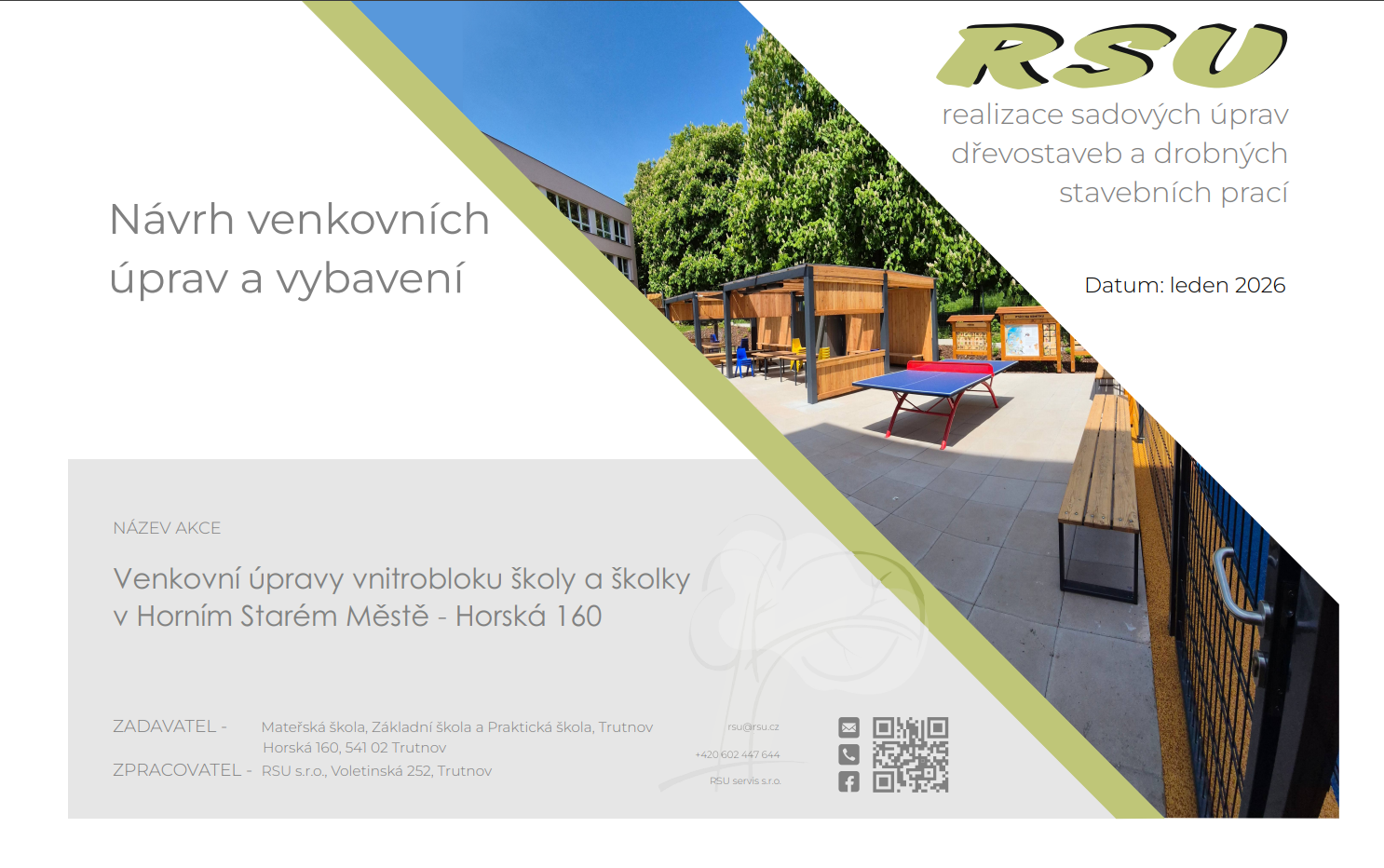 Projektovou dokumentaci zpracovala firma rsu s.r.o